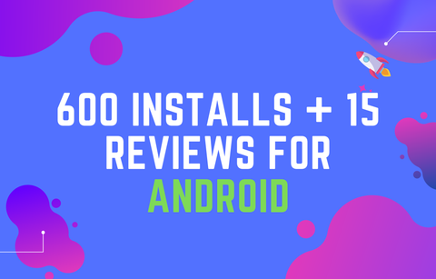 600 Android Installs + 15 Reviews 📦